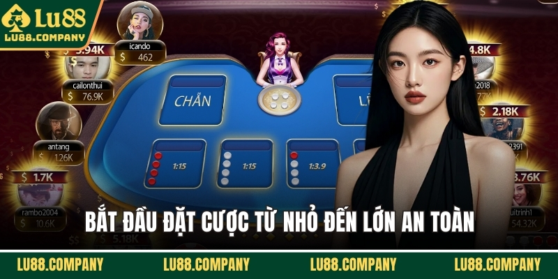 Bắt đầu đặt cược từ nhỏ đến lớn an toàn