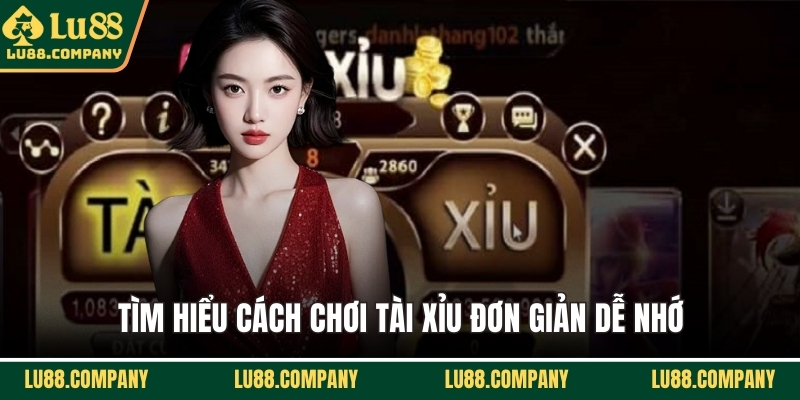 Tìm hiểu cách chơi tài xỉu đơn giản dễ nhớ